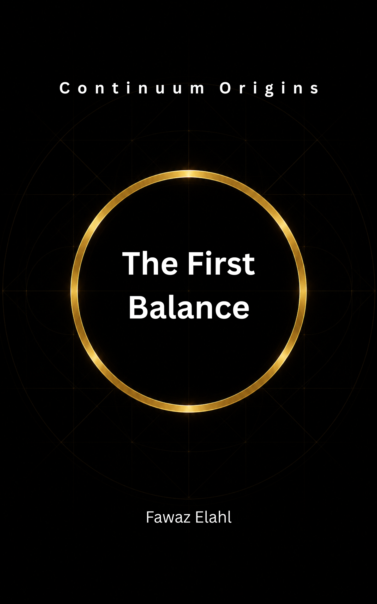 The First Balance — Continuum Origins Book I